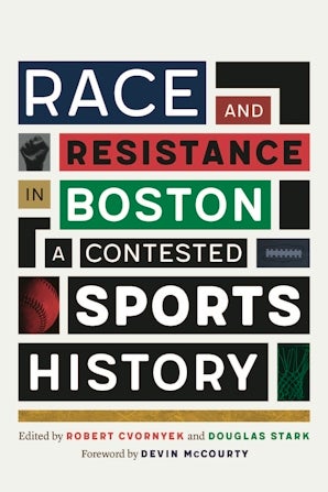 “Race and Resistance in Boston: A Contested Sports History” book cover